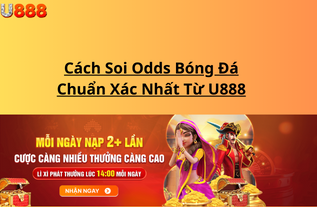 Cách Soi Odds Bóng Đá Chuẩn Xác Nhất Từ U888